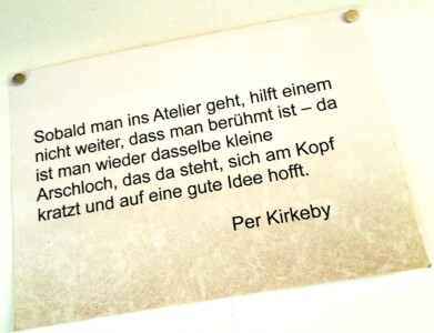 Hängt in der der Werkstatt: Zitat von Per Kirkeby Zitat von Per Kirkeby